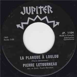 Pierre Létourneau - La Planque À Loulou / C'est Fini