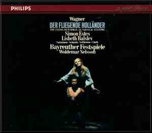 Richard Wagner, Orchester der Bayreuther Festspiele, Woldemar Nelsson - Der Fliegende Holländer (Romantische Oper In Drei Aufzügen)