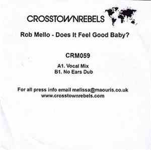 Rob Mello - Does It Feel Good Baby?
