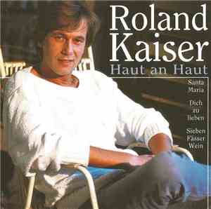 Roland Kaiser - Haut An Haut