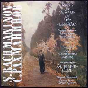 S. Rachmaninov - Yevgeni Svetlanov / Leonid Kogan / Fedor Luzanov - Trio №2 For Piano, Violin And Cello In D Minor, Op. 9 