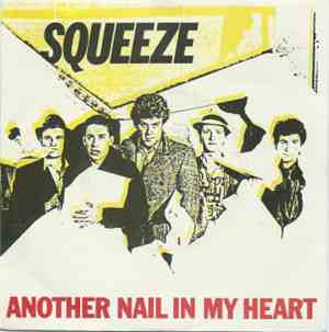Squeeze  - Another Nail In My Heart