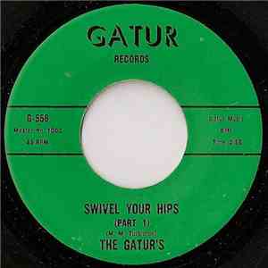The Gatur's - Swivel Your Hips