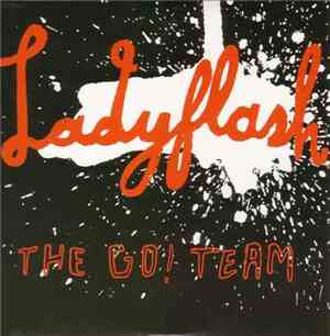 The Go! Team - Ladyflash