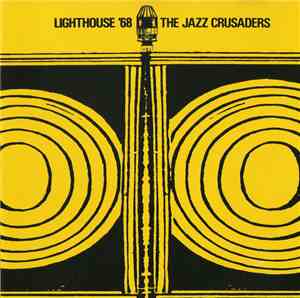 The Jazz Crusaders - Lighthouse '68