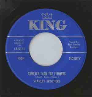 The Stanley Brothers - Sweeter Than The Flowers/Next Sunday Darling Is My Birthday