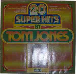 Tom Jones - 20 Super Hits By Tom Jones