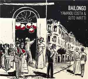 Yamandu Costa & Guto Wirtti - Bailongo