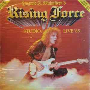 Yngwie J. Malmsteen's Rising Force - Studio / Live '85