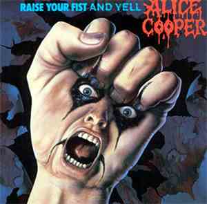 Alice Cooper  - Raise Your Fist And Yell