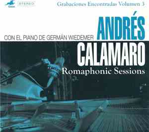 Andrés Calamaro Con El Piano De German Wiedemer - Romaphonic Sessions (Grabaciones Encontradas Volumen 3)