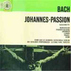 Bach, Grümmer, Wunderlich, Kohn, Fischer-Dieskau, Berliner Symphoniker, Karl Forster - Johannes Passion BWV 245