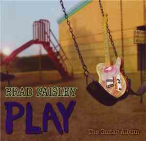 Brad Paisley - Play: The Guitar Album