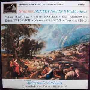 Brahms, Yehudi Menuhin, Robert Masters, Cecil Aronowitz, Ernst Wallfisch, Maurice Gendron, Derek Simpson, Hephzibah - Sextet No. 1 In B Flat, Op. 18 / Allegro From F-A-E Sonata