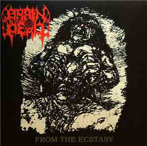 Brain Dead  - From The Ecstasy