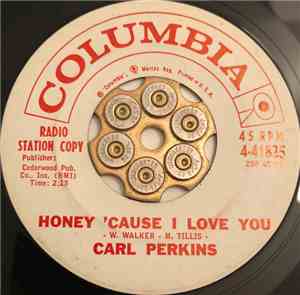 Carl Perkins - Honey, Cause I Love you