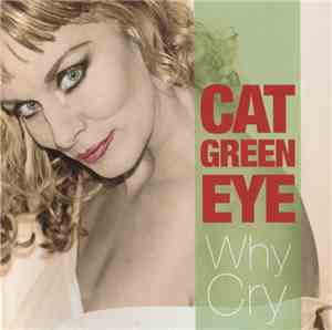 Cat Green Eye - Why Cry