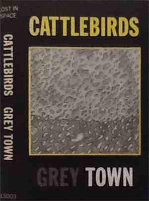 Cattlebirds - Grey Town