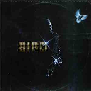 Charlie Parker - Bird (Original Motion Picture Soundtrack)