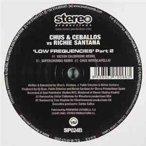 Chus & Ceballos vs. Richie Santana - Low Frequencies (Part 2)