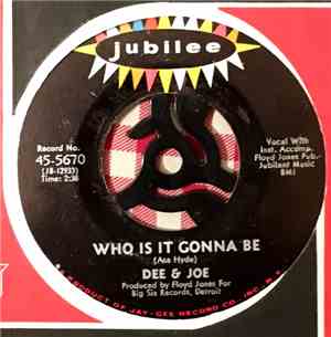 Dee & Joe - Who Is It Gonna Be