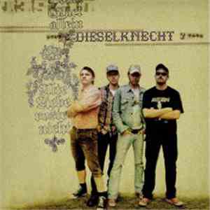 Dieselknecht - Alte Liebe Rostet Nicht