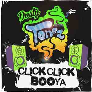 Dusty Tonez - Click Click Booya