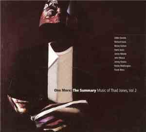 Eddie Daniels | Richard Davis  | Benny Golson | Hank Jones | James Moody | John Mosca | Jimmy Owens | Kenny Washington | Frank Wess - One More: The Summary - Music Of Thad Jones, Vol 2