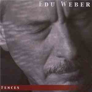 Edu Weber - Fences