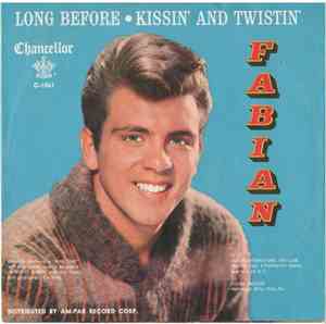 Fabian  - Long Before / Kissin' And Twistin'