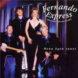 Fernando Express - Wenn Egon Tanzt