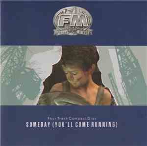 FM  - Someday (You'll Come Running)