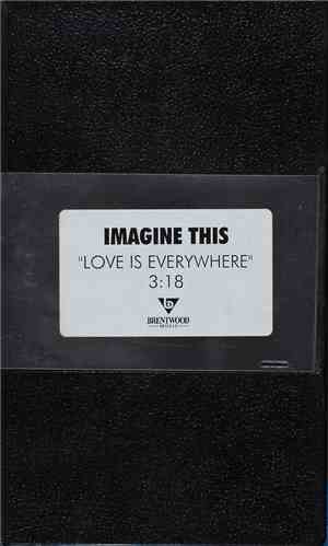 Imagine This - Love Is Everywhere