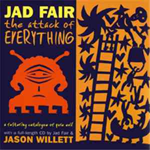 Jad Fair & Jason Willett - The Attack Of Everything