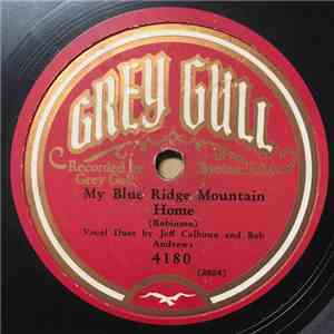 Jeff Calhoun  and Bob Andrews  / Westell Gordon - My Blue Ridge Mountain Home / Lane Of Dreams