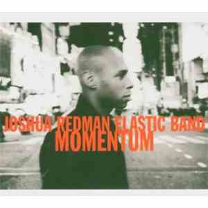Joshua Redman Elastic Band - Momentum