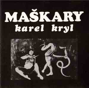 Karel Kryl - Maškary