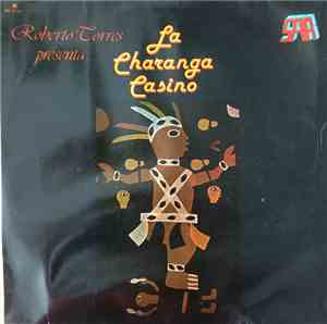 La Charanga Casino - Roberto Torres Presenta... La Charanga Casino