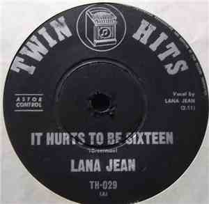 Lana Jean - It Hurts To Be Sixteen / Bad Boy
