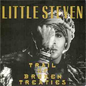 Little Steven - Trail Of Broken Treaties