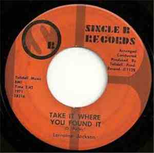 Lorraine Jackson - Game Of Life / Take It Where You Found It