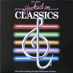 Louis Clark Conducting The Royal Philharmonic Orchestra - Hooked On Classics