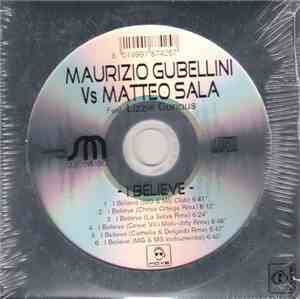 Maurizio Gubellini Vs Matteo Sala feat Lizzie Curious - I Believe