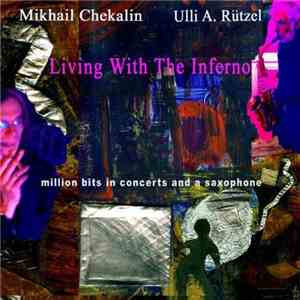 Mikhail Chekalin, Ulli A. Rützel - Living With The Inferno