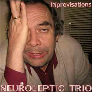 Neuroleptic Trio - INprovisations