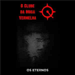 O Clube Da Moca Vermelha - Os Eternos