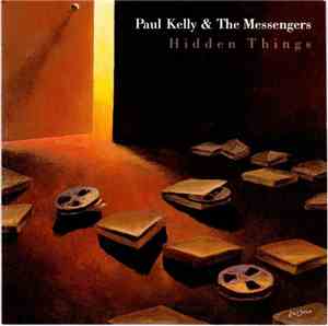 Paul Kelly & The Messengers - Hidden Things