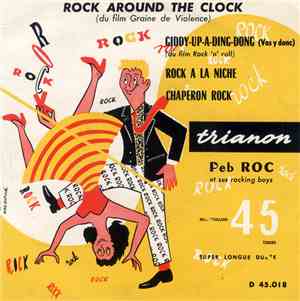Peb Roc Et Ses Rocking Boys - Rock Around The Clock (Du Film Graine De Violence)