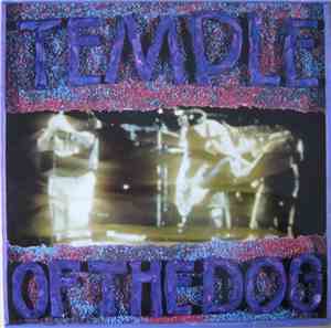 Temple Of The Dog - Temple Of The Dog