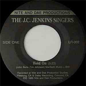 The J.C. Jenkins Singers - Hold On / Our Father